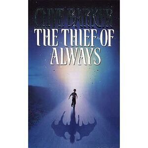 The Thief of Always: A Fable -- Clive Barker
